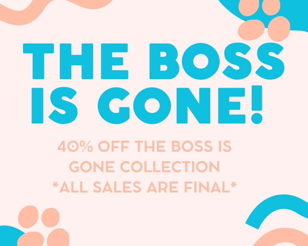 Boss Is Gone Sale